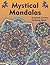 Mystical Mandalas: An Inspi...