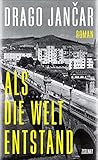 Als die Welt ents...