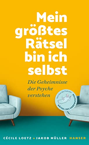 Mein größtes Rätsel bin ich selbst: Die Geheimnisse der Psyche verstehen (Kindle Edition)