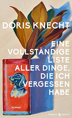 Eine vollständige Liste aller Dinge, die ich vergessen habe (Kindle Edition)