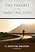 The Parable of the Dancing God