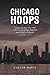 Chicago Hoops: Chicago's To...