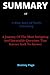 SUMMARY OF A Short Story Of Nearly Everything by Bill Bryson: A Journey Into The Most Intriguing And Intractable Questions That Science Seek To Answer.