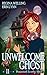 Unwelcome Ghost (Haunted Ev...