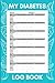 My Diabetes Log book: A Rel...