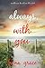 Always, With You (Endless Harbor #1)