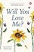 Will You Love Me?