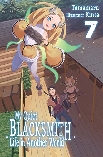 My Quiet Blacksmith Life in Another World: Volume 7 (Kindle Edition)