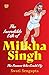 The Incredible Life of Milkha Singh the Runner Who Could Fly