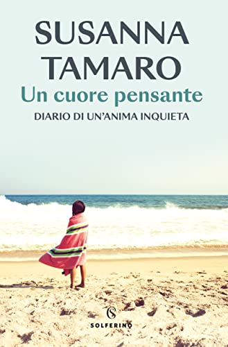 Un cuore pensante: Diario di un'anima inquieta (Italian Edition)
