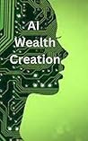 AI Wealth Creation