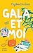 Gala et moi (Romans contemporains) by Mylène Desclaux