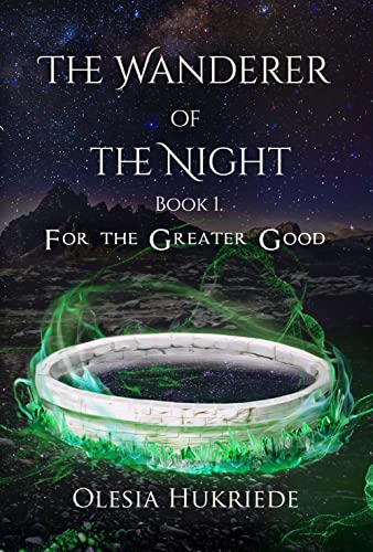 The Wanderer of the Night. For the Greater Good. (Kindle Edition)
