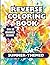 REVERSE COLORING BOOK: A Co...