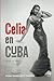 Celia en Cuba (1925-1962): ...