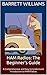 HAM Radios: The Beginner's Guide: A Comprehensive and Easy-to-Understand Introduction to HAM Radios (Signal Masters: Exploring the World of HAM Radio)