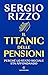 Il Titanic delle pensioni: ...