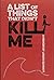 A List of Things That Didn't Kill Me