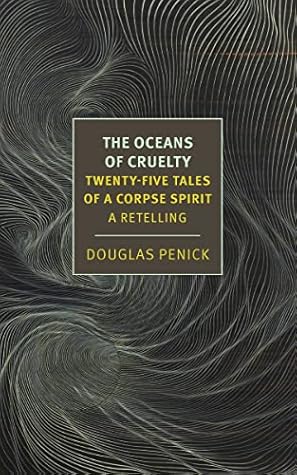The Oceans of Cruelty: Twenty-Five Tales of a Corpse-Spirit: A Retelling