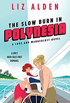 The Slow Burn in Polynesia (Love and Wanderlust #2)
