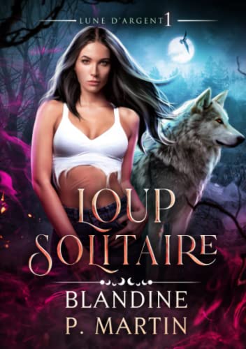 Loup solitaire (Lune d'Argent #1)