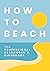 How to Beach: The Professio...