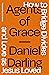 Agents of Grace: How to Bridge Divides and Love as Jesus Loved