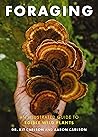 Foraging: An Illustrated Guide to Edible Wild Plants Foraging: An Illustrated Guide to Edible Wild Plants