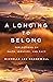 A Longing to Belong by Michelle Lee-Barnewall