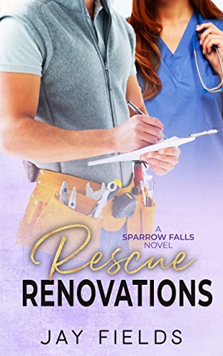 Rescue Renovations (Sparrow Falls #1)
