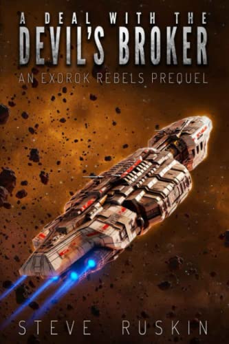 A Deal with the Devil's Broker: An ExoRok Rebels Prequel (Paperback)