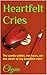 Heartfelt Cries: The words within, not tears, are the result of my heartfelt cries!