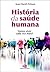 História da saúde humana by Jean-David Zeitoun