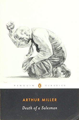 DEATH OF A SALESMAN: CERTAIN PRIVATE CONVERSATIONS IN TWO ACTS AND A REQUIEM