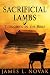Sacrificial Lambs by James Novak