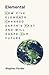Elemental: How Five Element...