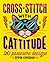 Cross Stitch with Cattitude...