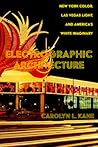 Electrographic Architecture: New York Color, Las Vegas Light, and America's White Imaginary