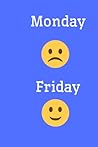 Monday vs Friday: Funny work notebook, office notebook