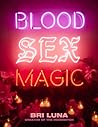 Blood Sex Magic: ...