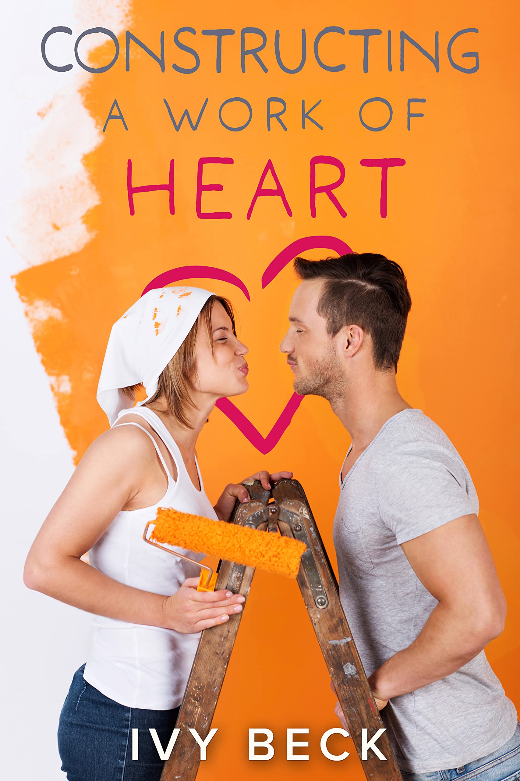 Constructing a Work Of Heart (Kindle Edition)