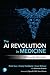 The AI Revolution in Medicine: GPT-4 and Beyond