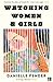 Watching Women & Girls