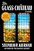 The Glass Château: A Spellbinding Epic of Stained Glass and Healing in Post-War Europe