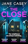 The Close by Jane Casey