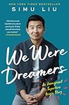 We Were Dreamers:...