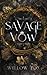 Savage Vow (Mafia Marriages)