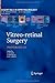 Vitreo-retinal Surgery: Pro...