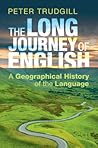 The Long Journey of English by Peter Trudgill