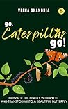 Go, Caterpillar Go!